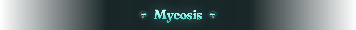 Mycosis