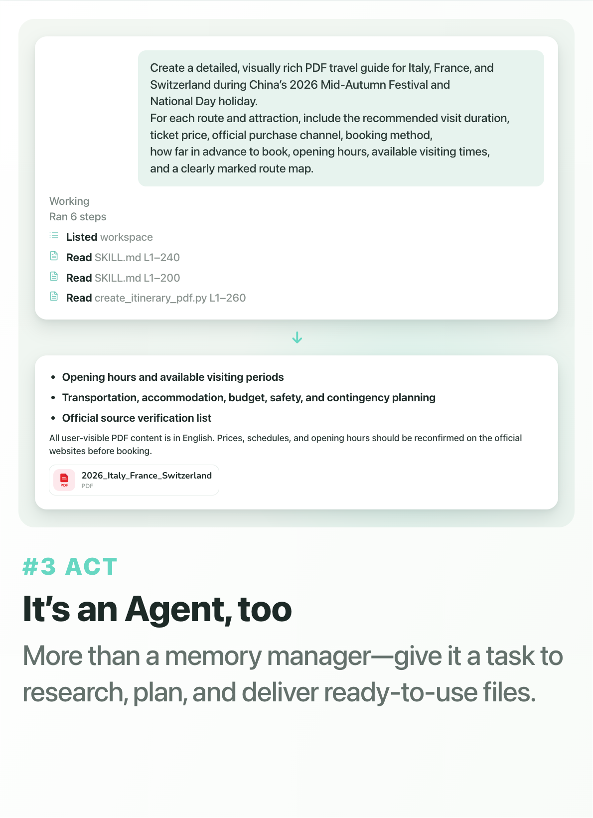 Act: Memmy is also an Agent that can organize information, combine approaches, and continue unfinished tasks