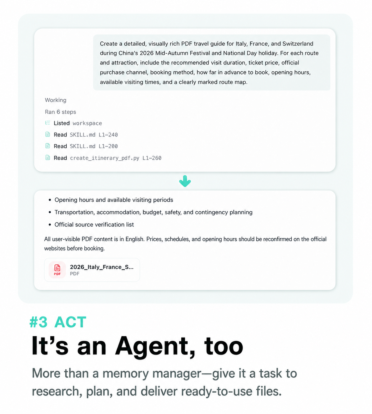 Act: Memmy is also an Agent that can organize information, combine approaches, and continue unfinished tasks