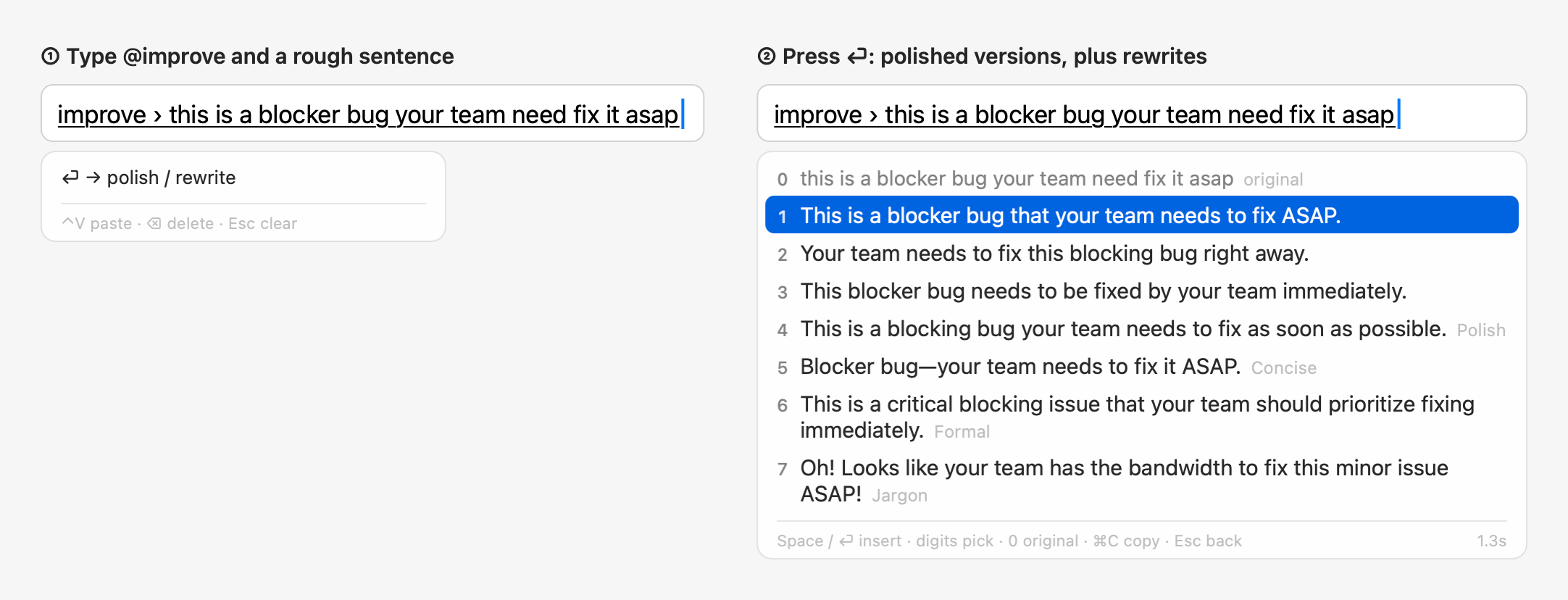 @improve and a rough sentence, then ⏎: polished versions, plus rewrites