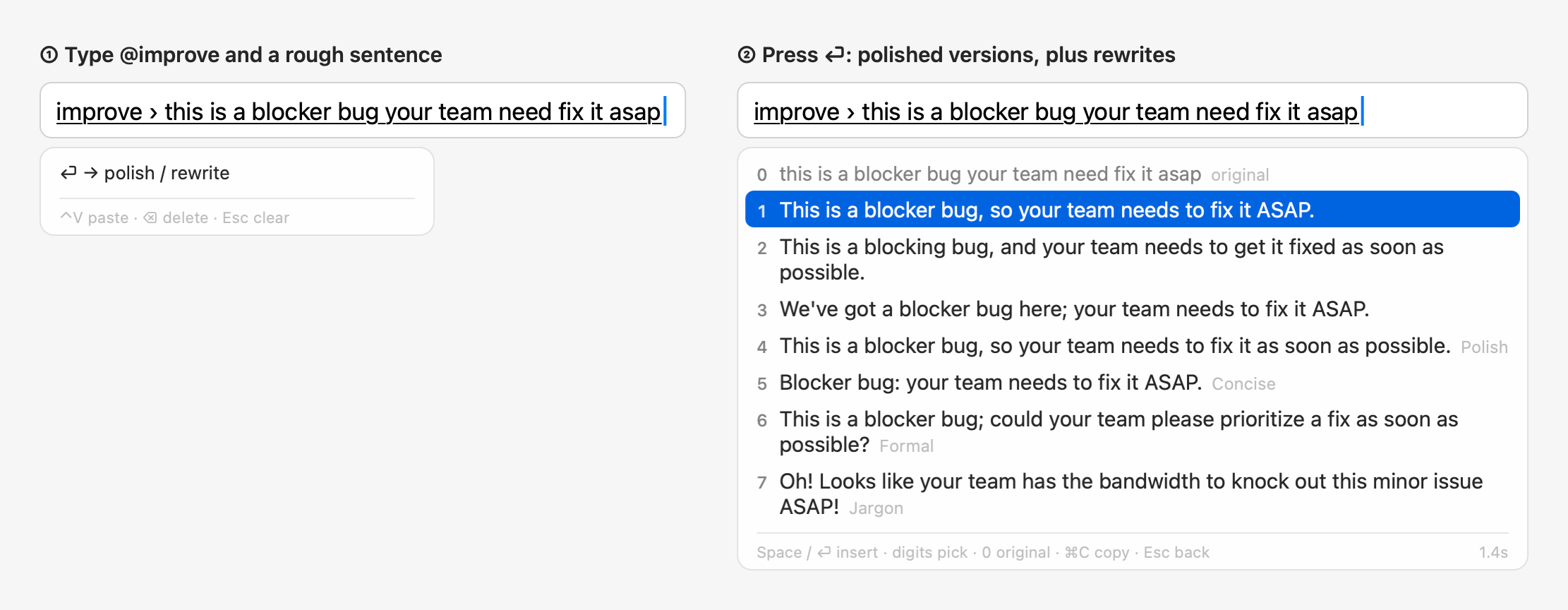 @improve and a rough sentence, then ⏎: polished versions, plus rewrites