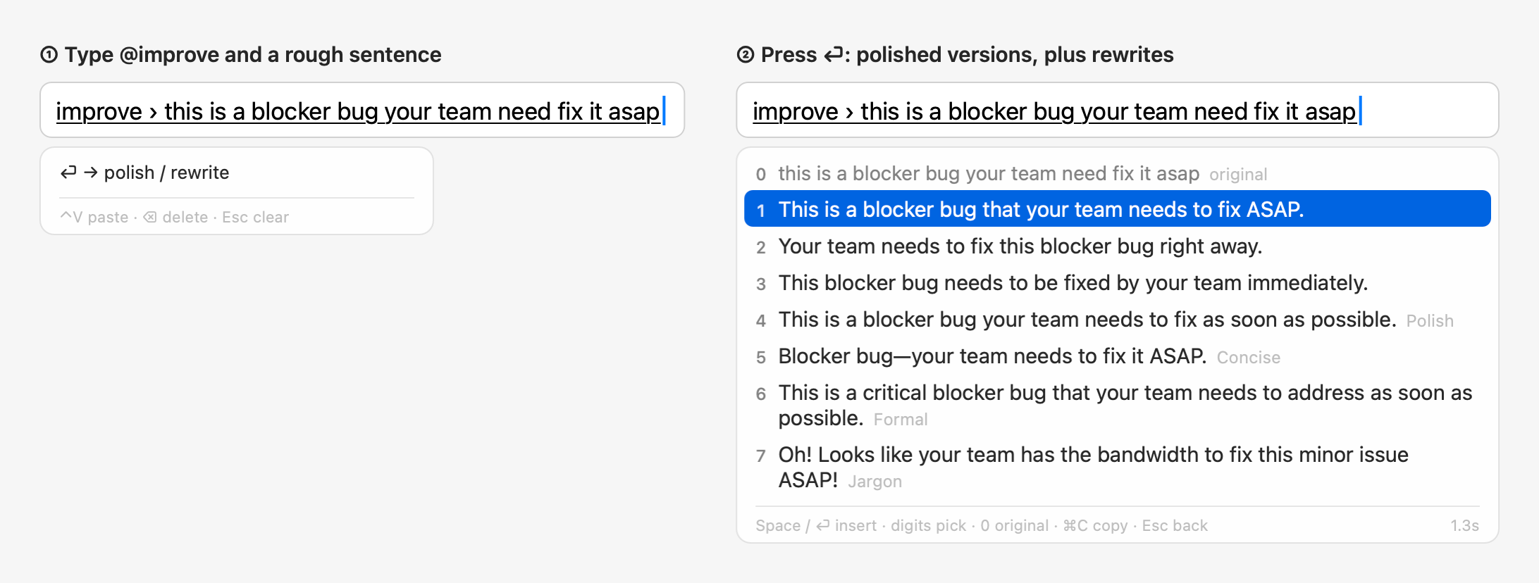 @improve and a rough sentence, then ⏎: polished versions, plus rewrites