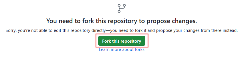 Screenshot of the You need to fork this repository to propose changes page.