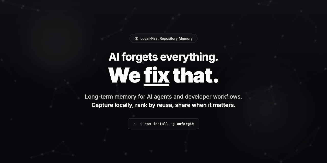 Unforgit — AI forgets everything. We fix that.