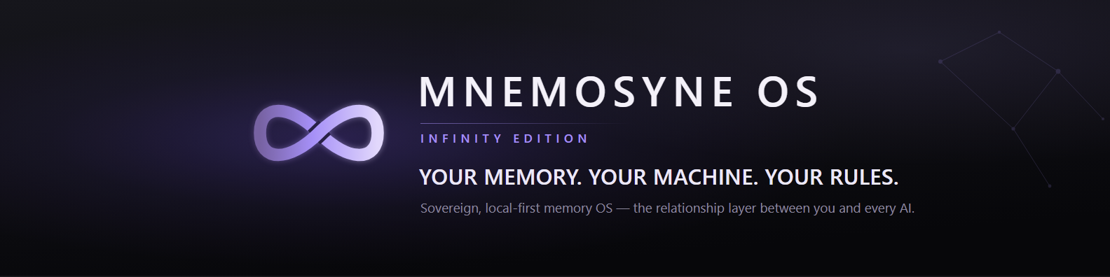 Mnemosyne OS — Infinity Edition. Your memory. Your machine. Your rules. A sovereign, local-first memory OS — the relationship layer between you and every AI.