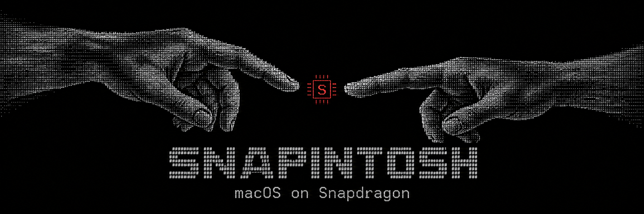 Snapintosh — macOS on Snapdragon; ASCII hands reaching toward a red chip