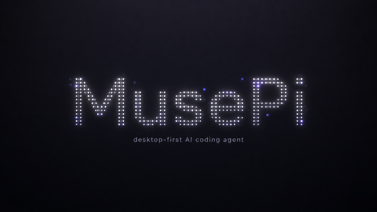 MusePi — desktop-first AI coding agent