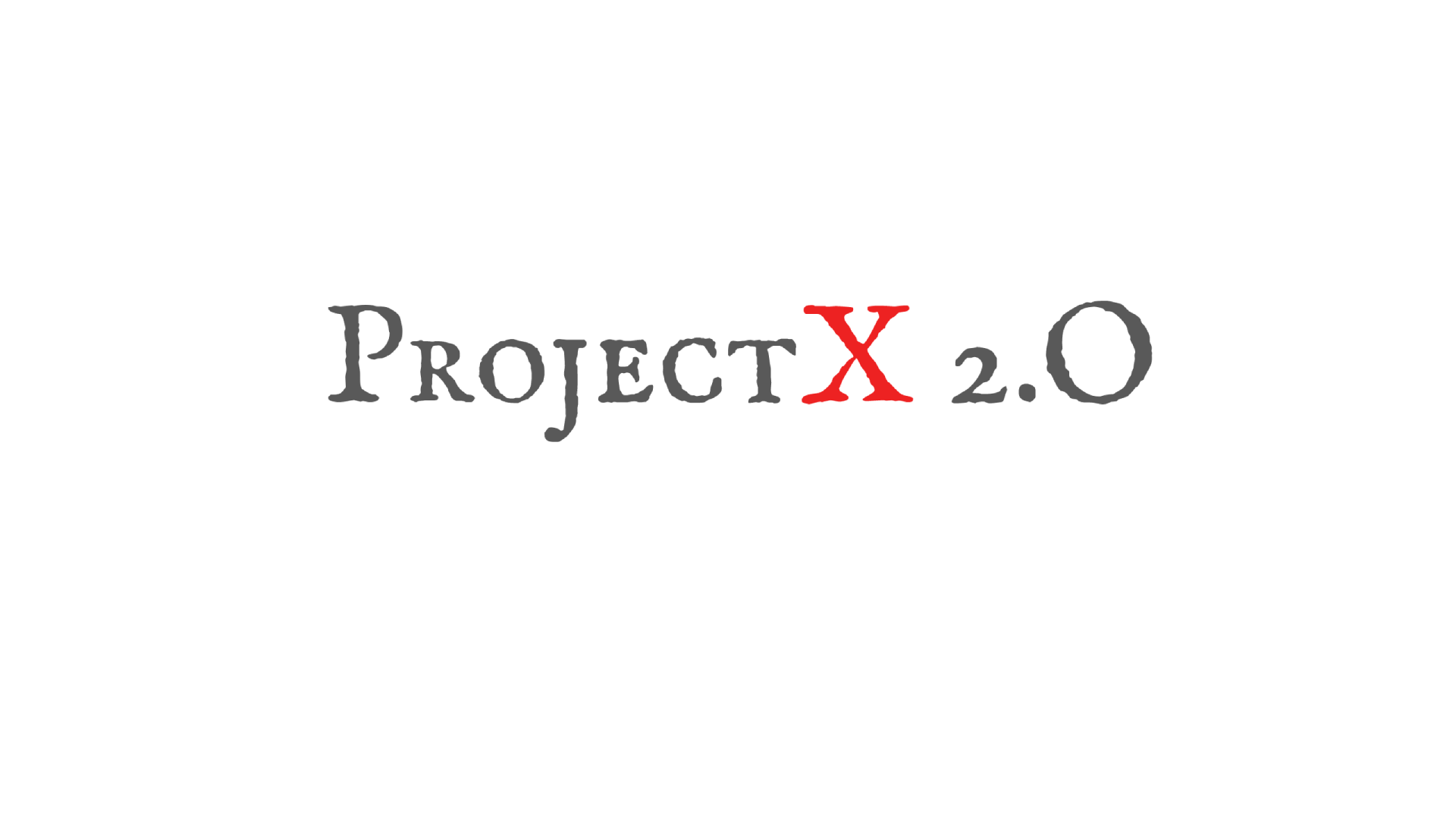 ProjectX 2.O