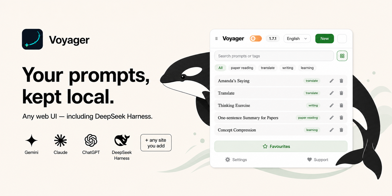 Voyager — your prompts, kept local. Any web UI, including DeepSeek Harness.