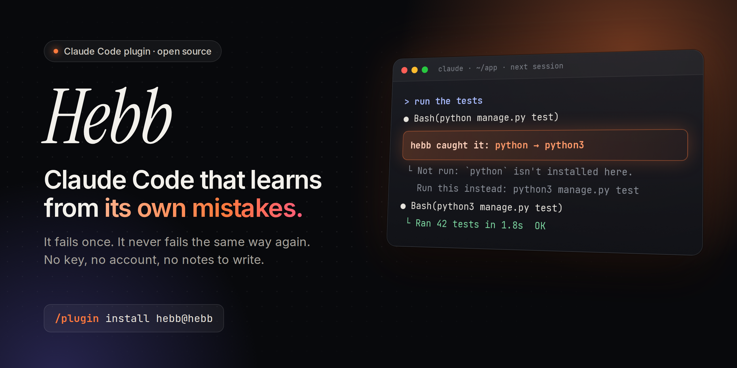 Hebb: Claude Code that learns from its own mistakes. No key, no account, no notes to write.
