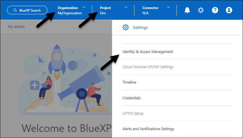 A screenshot of BlueXP that shows the Organization and Project selectable from the top of the interface as well as identity and access management which is available from the Settings menu.