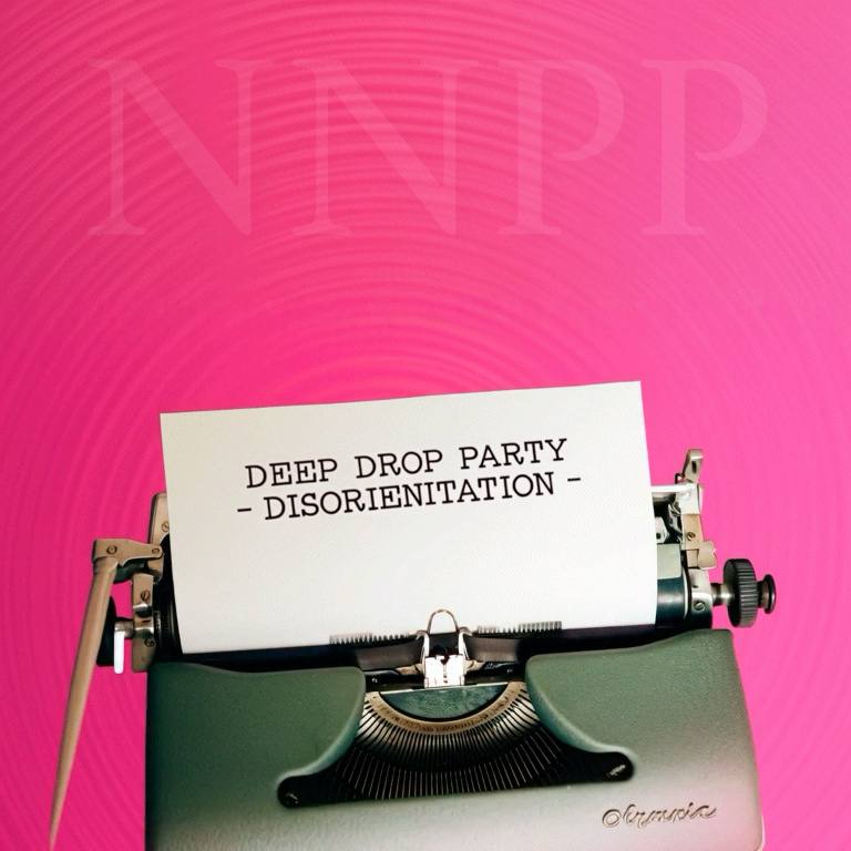 Official poster for Deep Drop Party 430 - DisOrientation. A vintage typewriter on a hot pink background with the NNPP watermark shows a page reading Deep Drop Party DisOrientation.