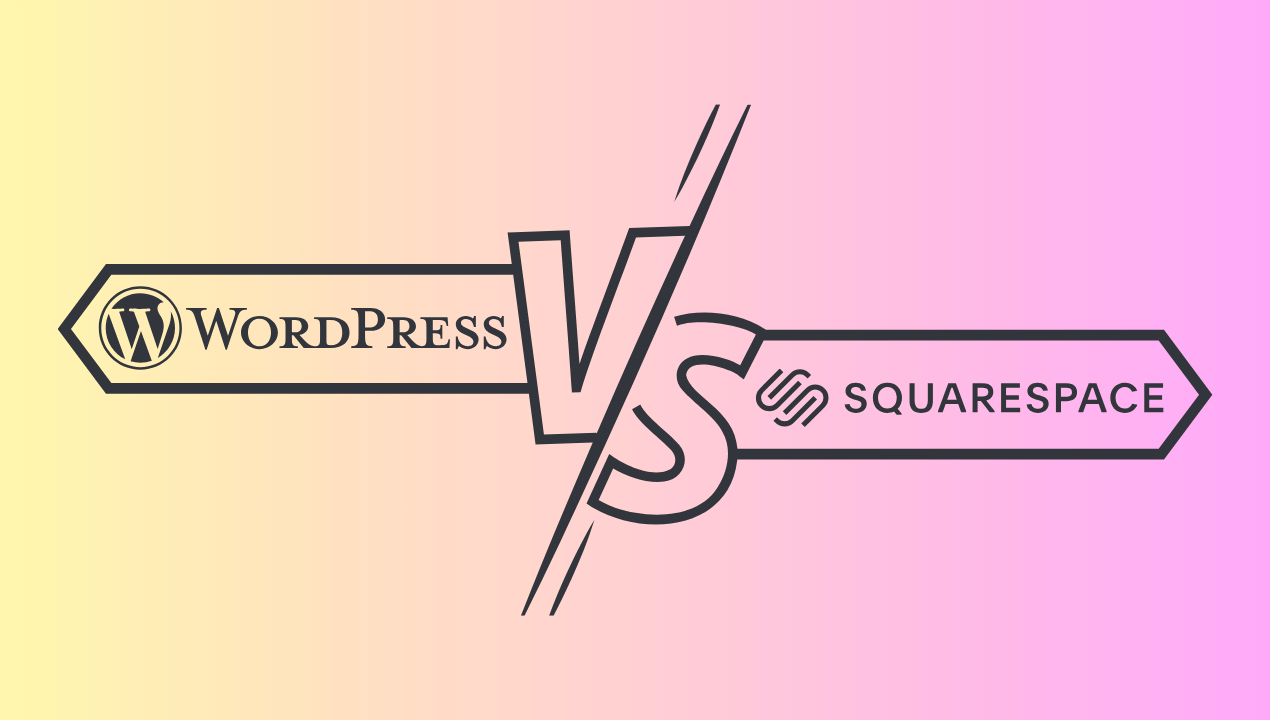 Featured image of post WordPress vs. Squarespace: Which Platform is Best for Your Next Website?