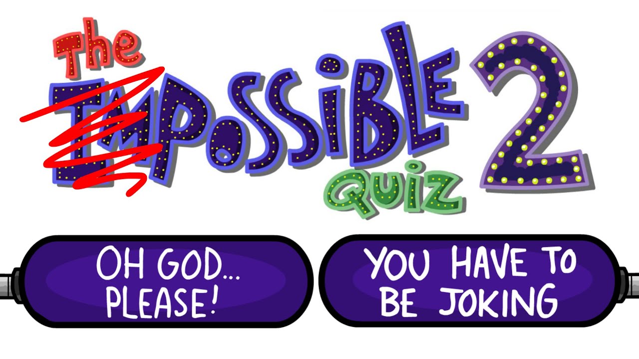 Impossible Quiz 2