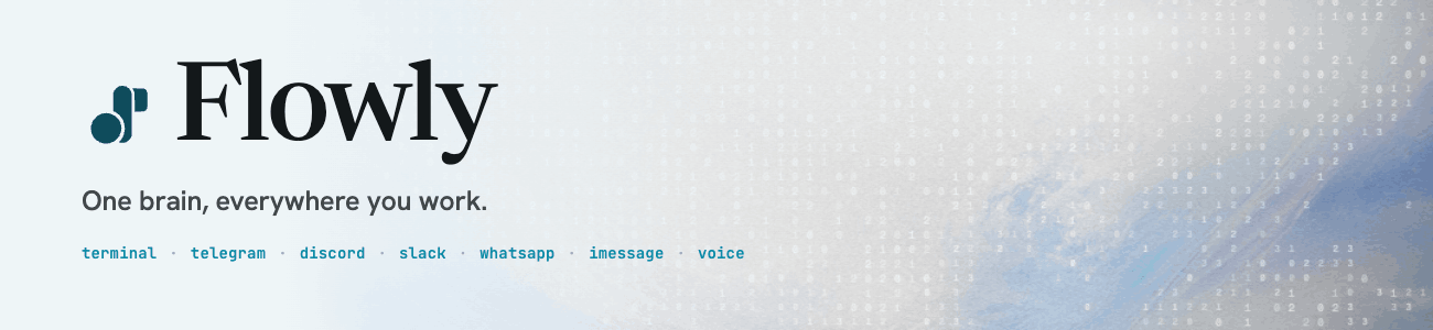 Flowly — the personal AI agent you own, everywhere you are