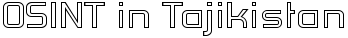 OSINT in Tajikistan - Legal Information Search and Open Sources