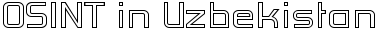 OSINT in Uzbekistan - Legal Information Search and Open Sources