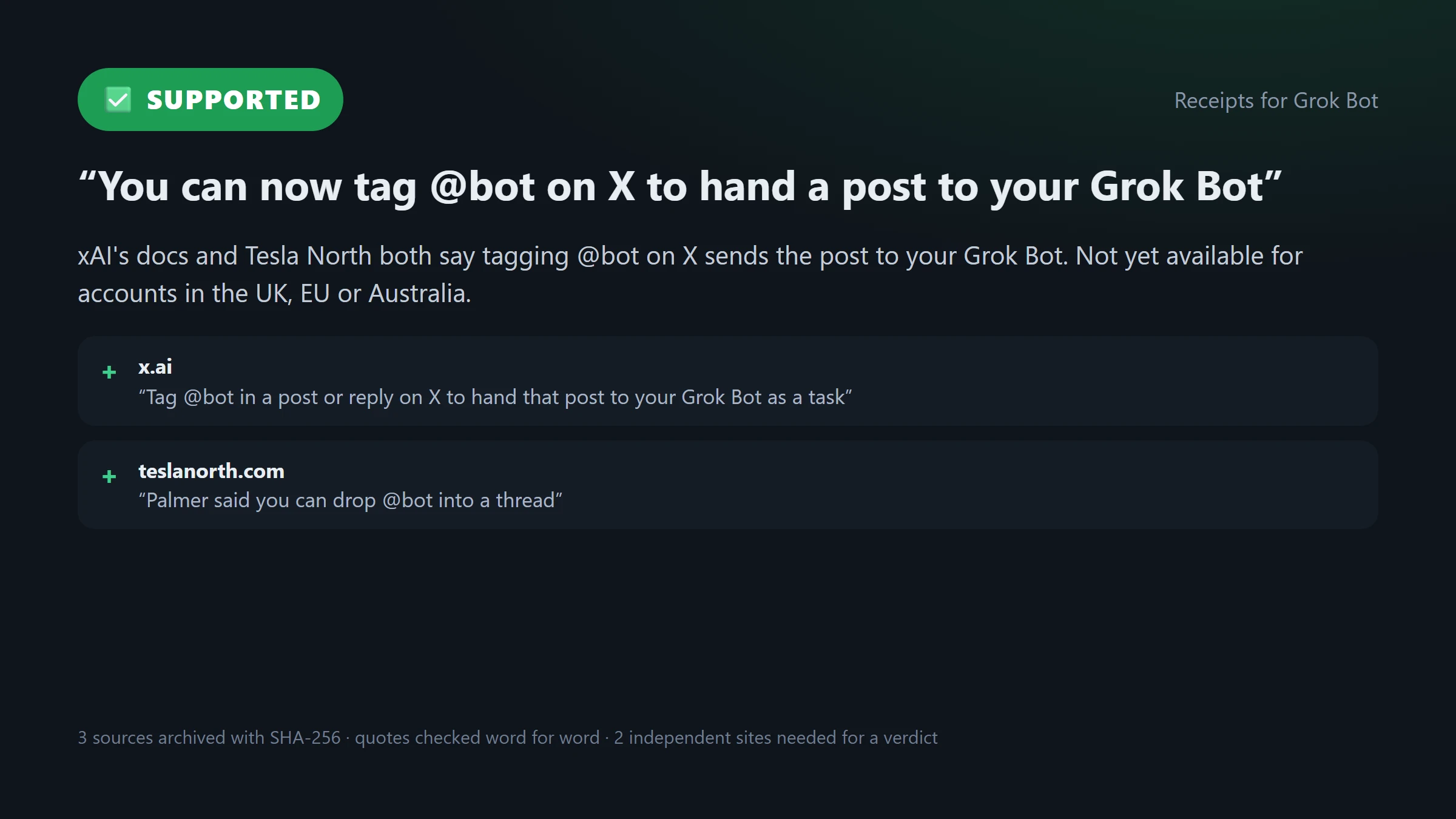 A Receipts verdict card marked SUPPORTED, quoting x.ai and teslanorth.com for the claim that you can tag @bot on X to hand a post to your Grok Bot.