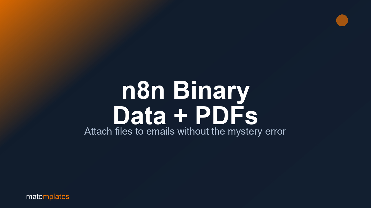 n8n Binary Data: How to Attach a PDF to an Email Without the Mystery Error cover