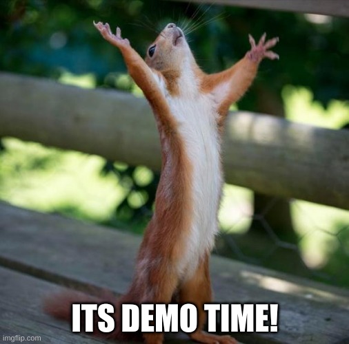 It's demo time!