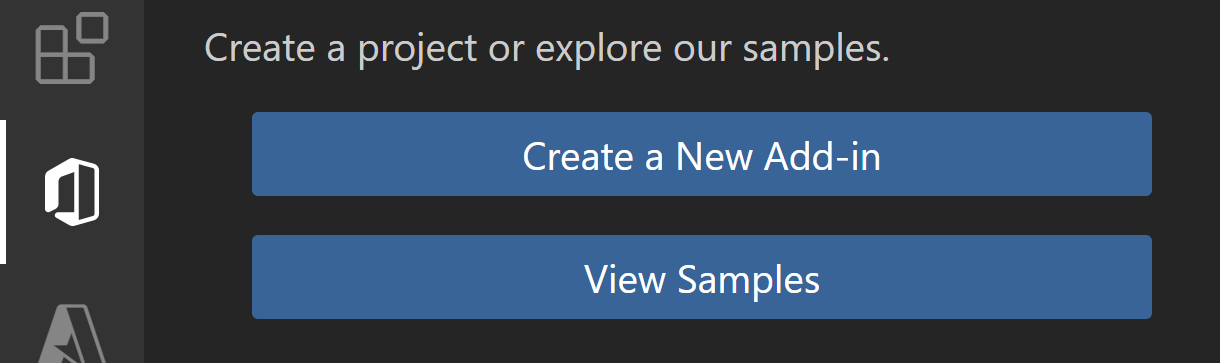 The two button that give options for getting started with the developer kit: 'Create a New add-in' and 'View samples'.