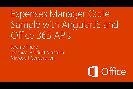 PowerPoint slide titled Expenses Manager Code Sample with AngularJS and Office 365 APIs by Jeremy Thake Technical Product Manager Microsoft Corporation