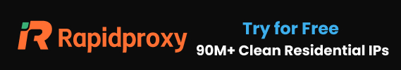 RapidProxy: try for free, 90M+ clean residential IPs