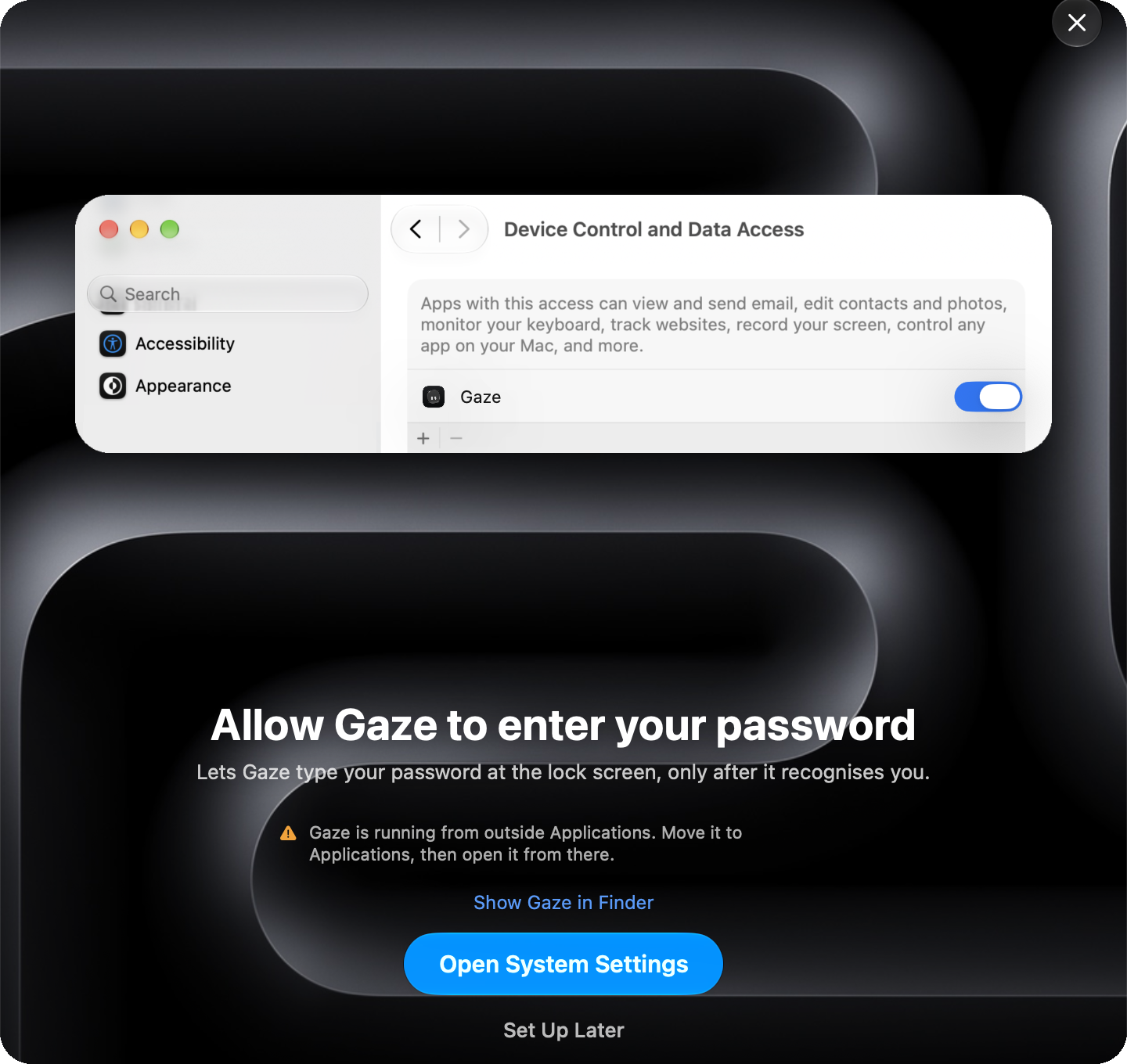 The Accessibility setup page, telling you Gaze is running from outside Applications