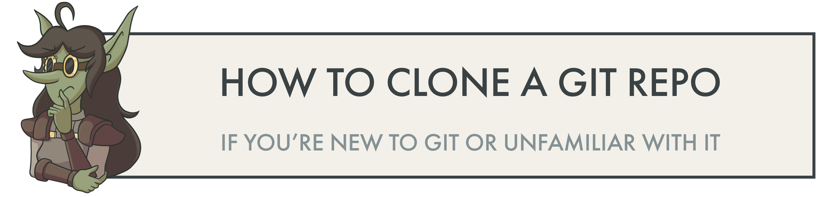 A header image "how to clone a Git repo if you're new to git or unfamiliar with it"