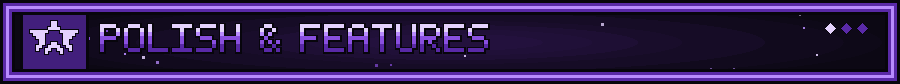 Polish & Features