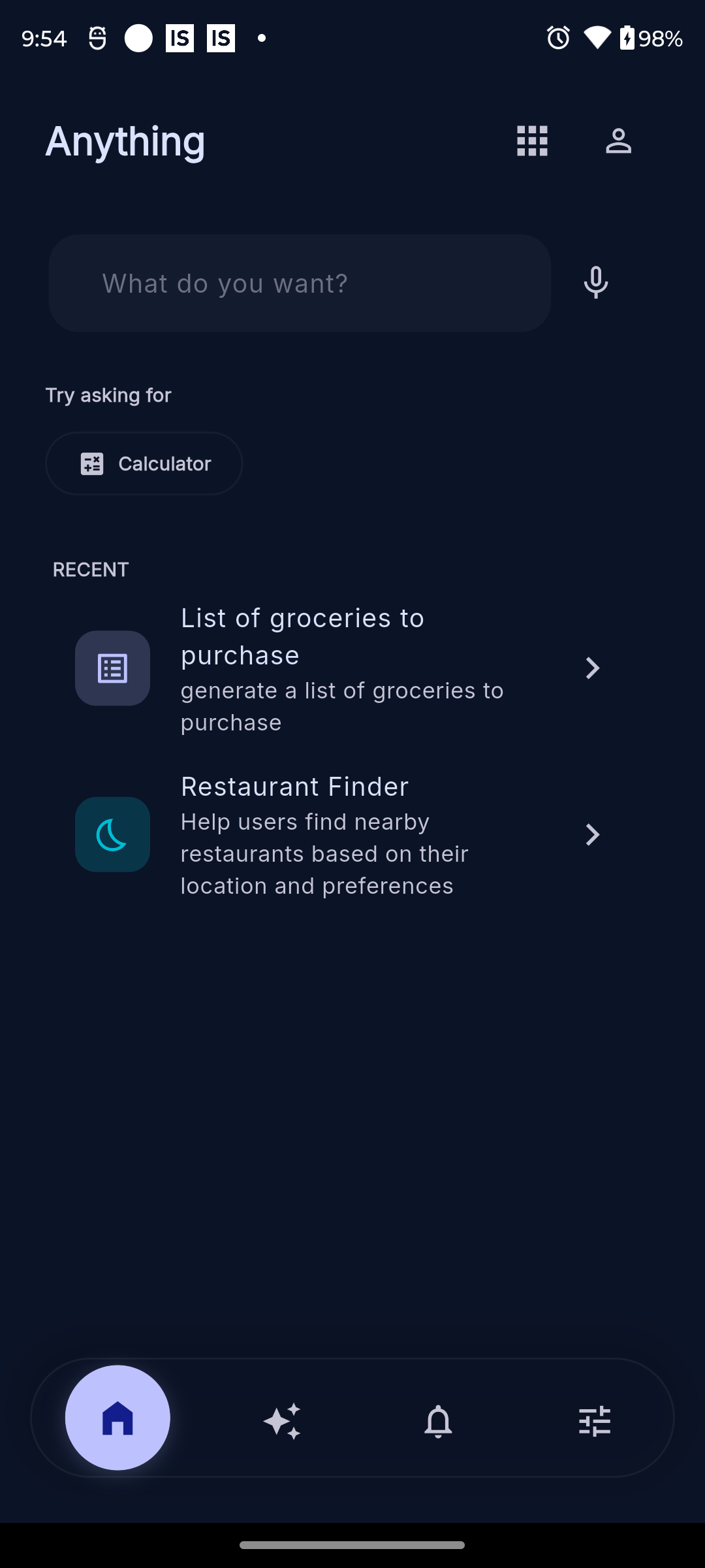 Home — 'What do you want?' with AI-built apps in Recent