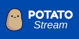PotatoStream