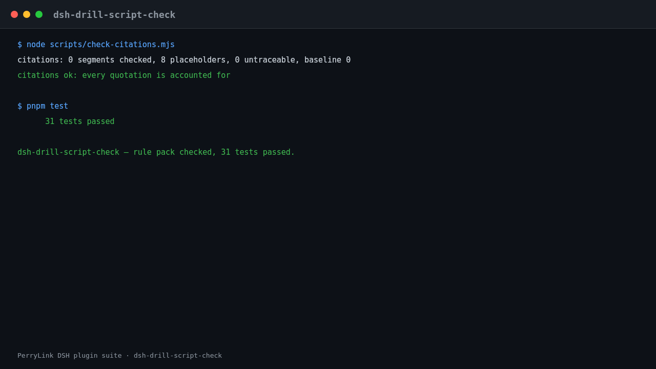 Terminal demo of dsh-drill-script-check: real output over its DR-007 fixture