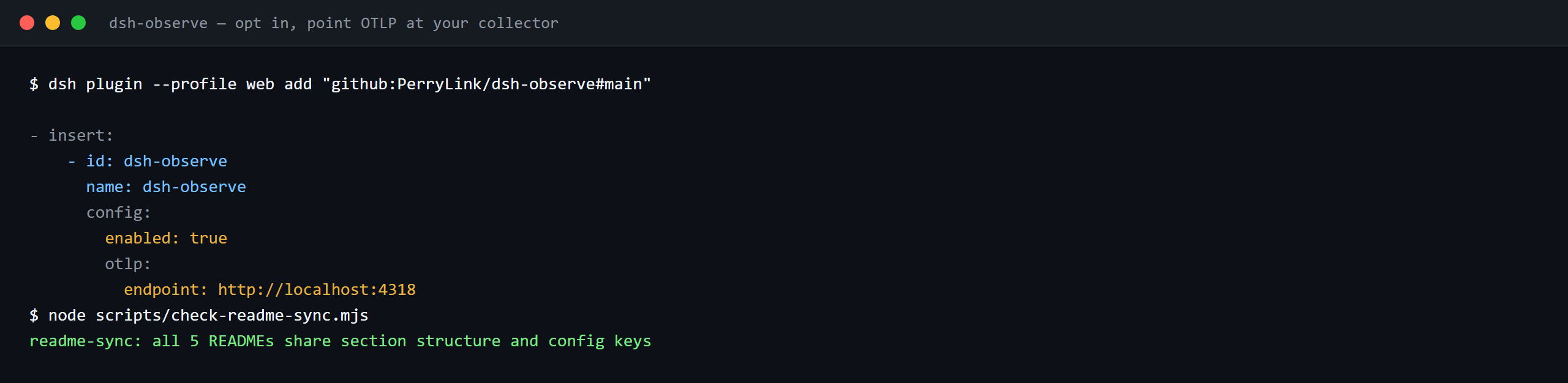 Terminal demo of dsh-observe: dsh-observe — opt in, point OTLP at your collector