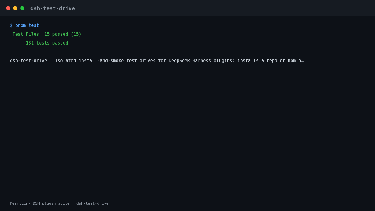 Terminal demo of dsh-test-drive: dsh-test-drive — one isolated install-and-smoke drive