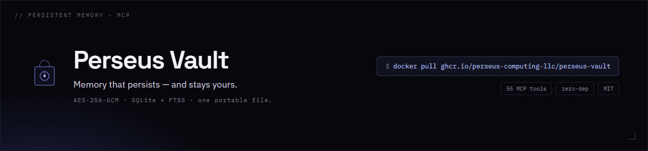 Perseus Vault — Persistent Memory. Encrypted, local-first, one portable file.