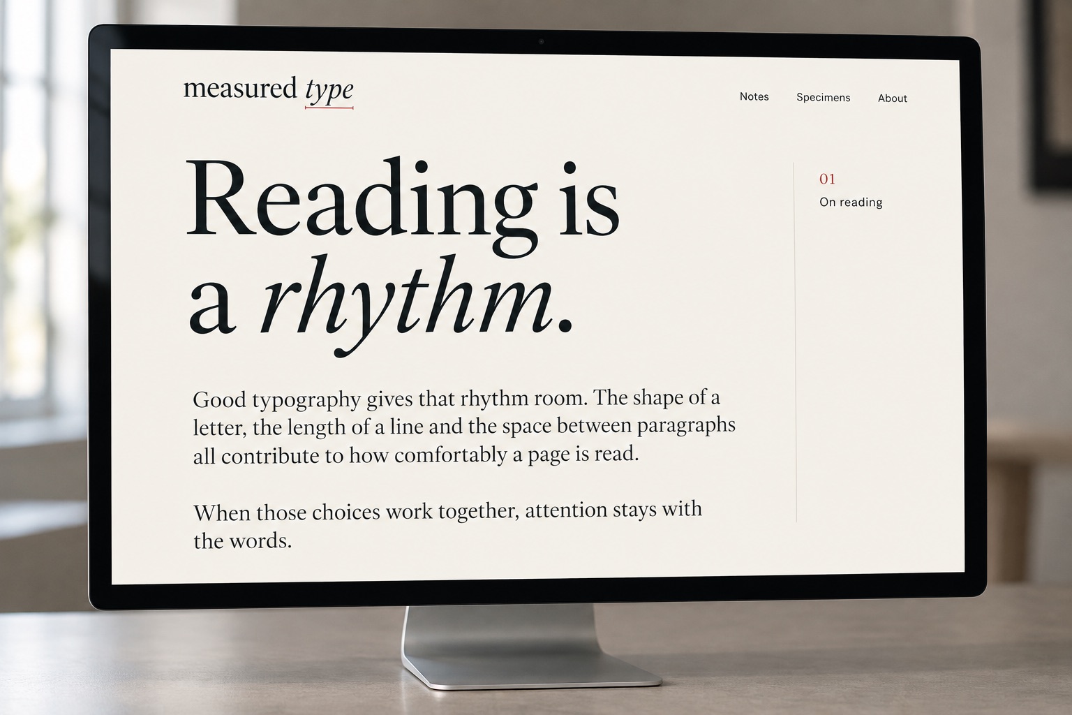 Generated illustration: a light reading page on a desktop display. The measured type wordmark sits above the headline Reading is a rhythm, set large in a serif with rhythm in italic, followed by two short paragraphs and a margin note reading 01, On reading.