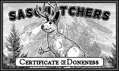 Certificate of doneness - a screenshot capture on the playdate from the Sasquatch game. It is a picture of a certificate with a stag giving a thumbs up. At the bottom the text reads Certificate of doneness.