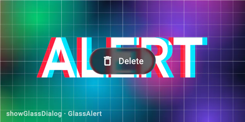 GlassAlert: an alert materializes over the screen, blur first and tint last, and is dismissed