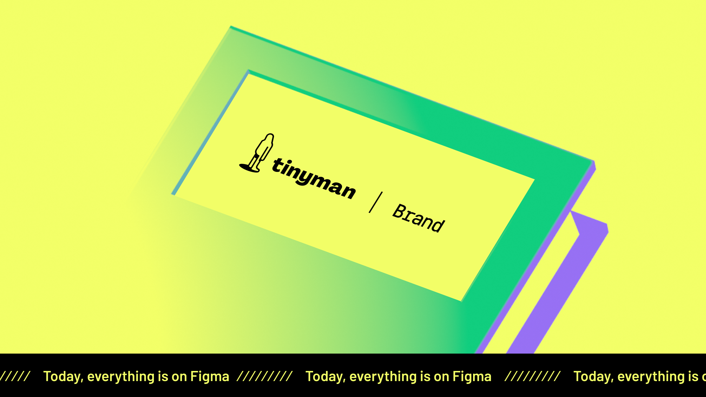 Tinyman Brand - Figma