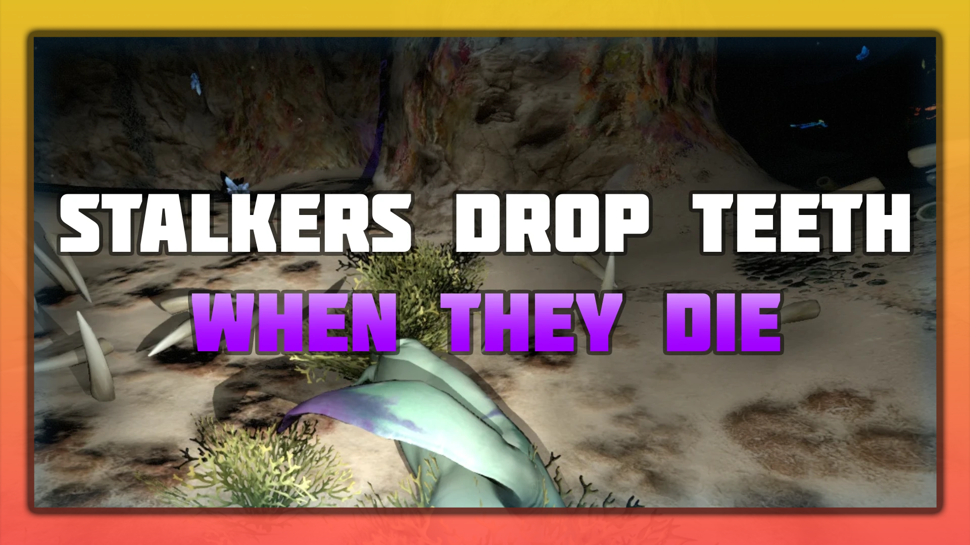 Stalkers Drop Teeth