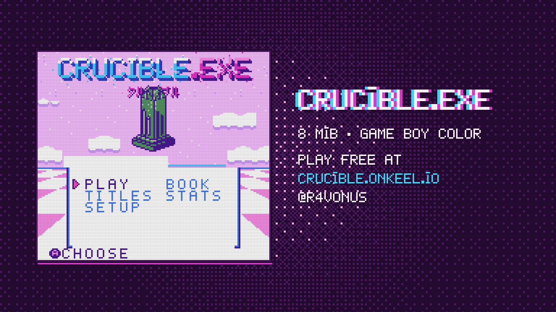 CRUCIBLE.EXE: 8 MiB, Game Boy Color. Play free at crucible.onkeel.io