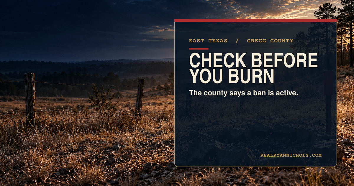 Gregg County Says a Burn Ban Is in Effect. Here Is What to Check First. social preview