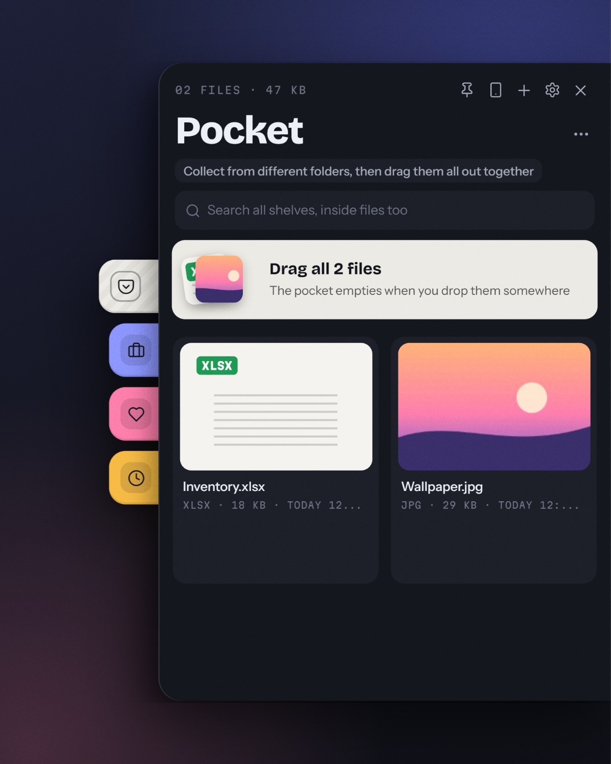 The pocket: collect files, drag them out together