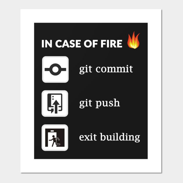 https://www.reddit.com/r/ProgrammerHumor/comments/3nc531/in_case_of_fire/