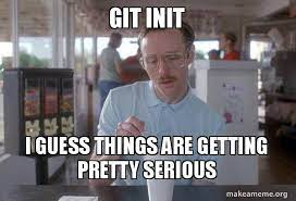 https://makeameme.org/meme/git-init-i