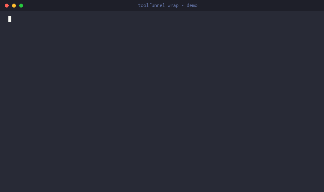 toolfunnel wrap in 22 seconds: one command, then the client sees the wrapped server's own identity, tools, and results