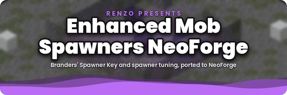 Enhanced Mob Spawners NeoForge by Renzo