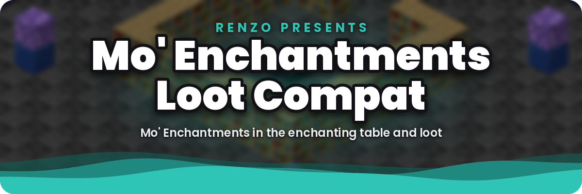 Mo' Enchantments Loot Compat by Renzo