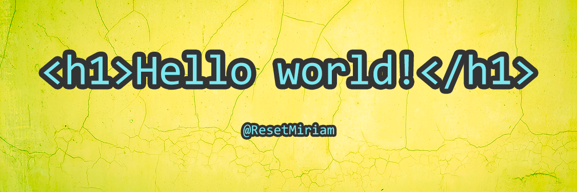 Image: Hello world! @ResetMiriam